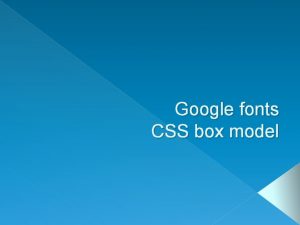 Google fonts CSS box model External CSS Google