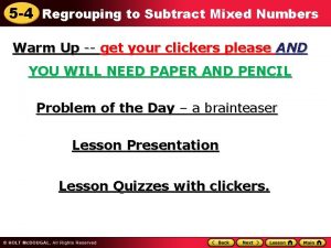 5 4 Regrouping to Subtract Mixed Numbers Warm