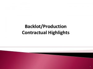 BacklotProduction Contractual Highlights 1 Agenda Contractual Clauses Studio