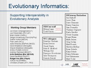 Evolutionary Informatics Supporting Interoperability in Evolutionary Analysis Working