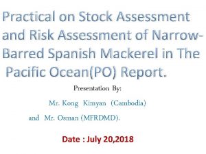 Practical on Stock Assessment and Risk Assessment of