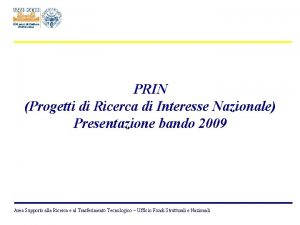 PRIN Progetti di Ricerca di Interesse Nazionale Presentazione