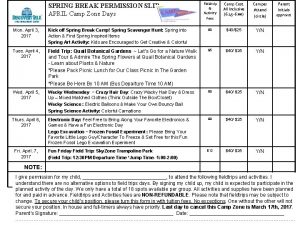 SPRING BREAK PERMISSION SLIP APRIL Camp Zone Days