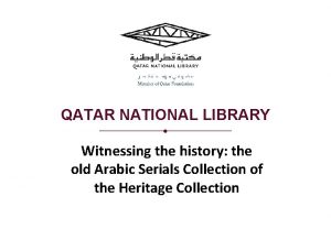 QATAR NATIONAL LIBRARY Witnessing the history the old