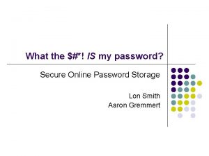 What the IS my password Secure Online Password