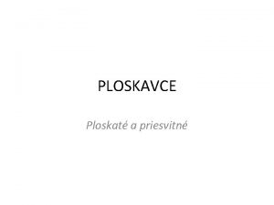 PLOSKAVCE Ploskat a priesvitn ij vone v prrode