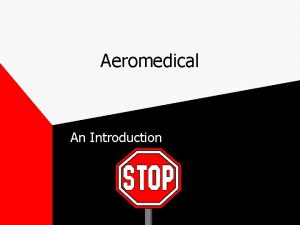 Aeromedical An Introduction Pressure effects Ear and sinus