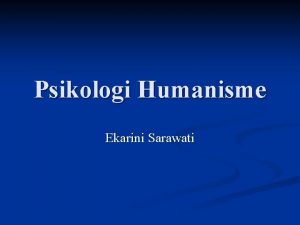 Psikologi Humanisme Ekarini Sarawati Kebutuhan fisik oksigen air