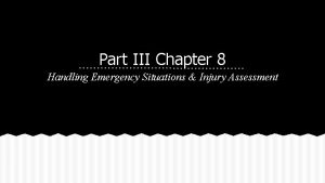 Part III Chapter 8 Handling Emergency Situations Injury