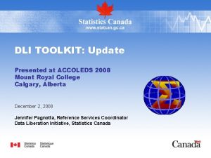 DLI TOOLKIT Update Presented at ACCOLEDS 2008 Mount