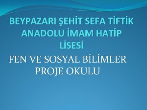 BEYPAZARI EHT SEFA TFTK ANADOLU MAM HATP LSES