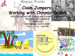 Claim Jumpers Working with Chronic Callers AIRS 31