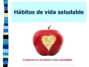 Hbitos de vida saludable Indice n Introduccin n