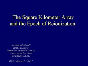 The Square Kilometer Array and the Epoch of