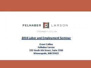 2018 Labor and Employment Seminar Grant Collins Felhaber