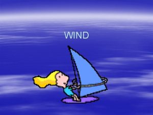 WIND HOW DOES WIND FORM ATOMOSPHERIC PRESSURE The