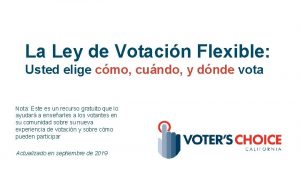 La Ley de Votacin Flexible Usted elige cmo
