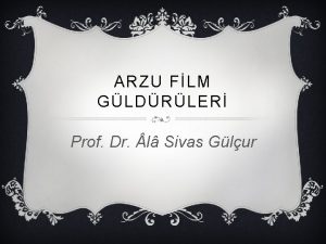 ARZU FLM GLDRLER Prof Dr l Sivas Glur