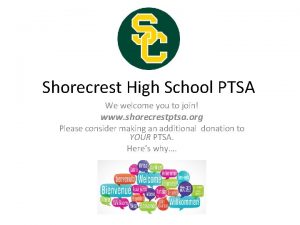 Shorecrest High School PTSA We welcome you to