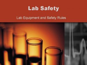 Lab Safety Lab Equipment and Safety Rules Chem