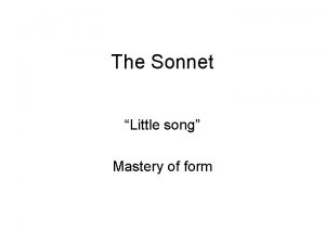 The Sonnet Little song Mastery of form Petrarch