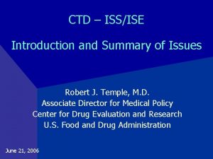 CTD ISSISE Introduction and Summary of Issues Robert
