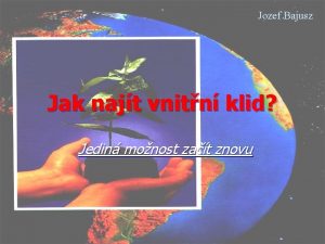 Jozef Bajusz Jak najt vnitn klid Jedin monost