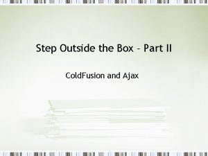 Step Outside the Box Part II Cold Fusion
