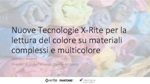 Nuove Tecnologie XRite per la lettura del colore