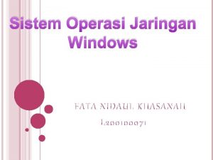 Sistem Operasi Jaringan Windows Sistem Operasi Jaringan Sistem