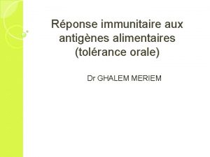 Rponse immunitaire aux antignes alimentaires tolrance orale Dr