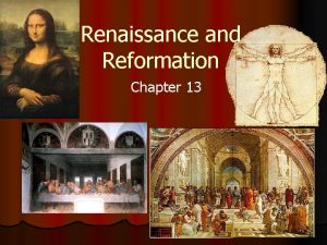 Renaissance and Reformation Chapter 13 Section 1 Renaissance