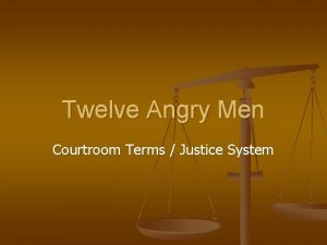 Twelve Angry Men Courtroom Terms Justice System What