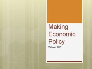 Making Economic Policy Wilson 18 B Fragmented System