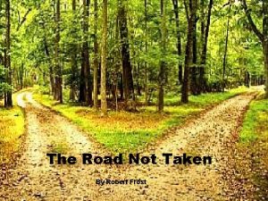 The Road Not Taken By Robert Frost Stanza