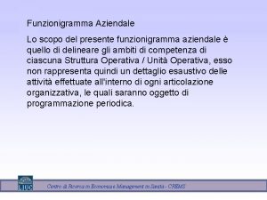 Funzionigramma Aziendale Lo scopo del presente funzionigramma aziendale