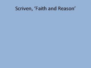 Scriven Faith and Reason Ordinary meaning of faith