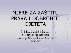 MJERE ZA ZATITU PRAVA I DOBROBITI DJETETA l