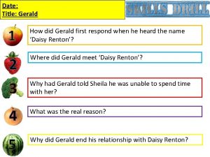 Date Title Gerald 1 How did Gerald first