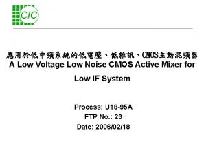 CMOS A Low Voltage Low Noise CMOS Active