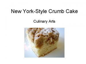 New YorkStyle Crumb Cake Culinary Arts Ingredients for