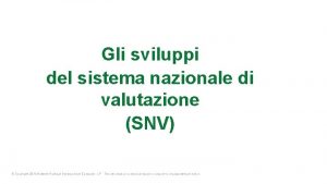 Gli sviluppi del sistema nazionale di valutazione SNV