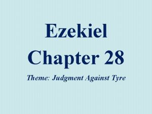 Ezekiel Chapter 28 Theme Judgment Against Tyre Outline