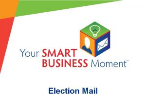 Election Mail Election Mail The U S Postal