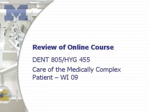 Review of Online Course DENT 805HYG 455 Care