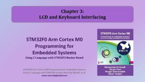 Chapter 3 LCD and Keyboard Interfacing STM 32