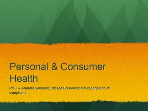 Personal Consumer Health PCH Analyze wellness disease prevention