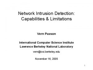 Network Intrusion Detection Capabilities Limitations Vern Paxson International