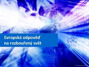 Evropsk odpov na rozbouen svt Motto Pln obnovy