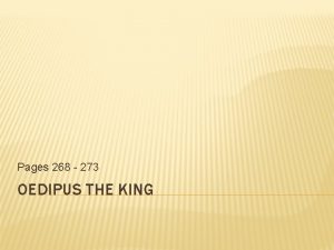 Pages 268 273 OEDIPUS THE KING LAIUS The